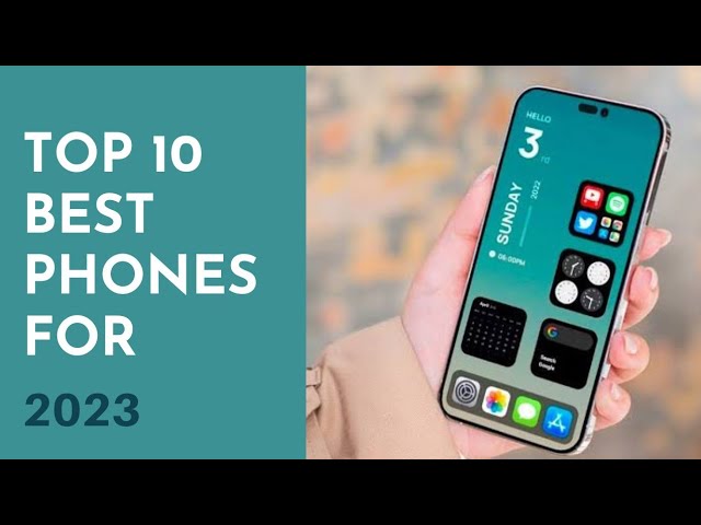 Top 10 Best Smartphones of 2023