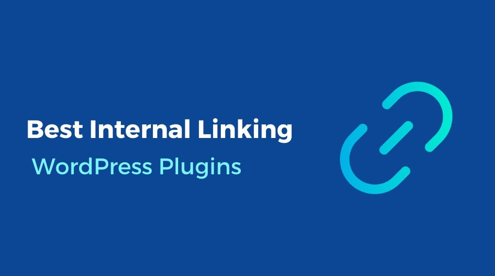 Improve Your Site's SEO with These Top WordPress Internal Linking Plugin