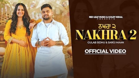 NAKHRA 2 LYRICS - Gulab Sidhu x Sargi Maan | iLyricsHub