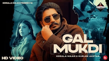 GAL MUKDI LYRICS - Korala Maan | iLyricsHub