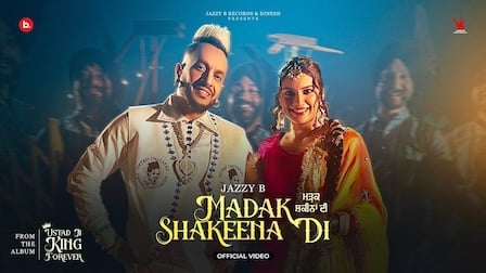 MADAK SHAKEENA DI LYRICS - Jazzy B | iLyricsHub